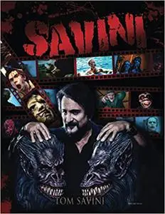 Savini: The Biography