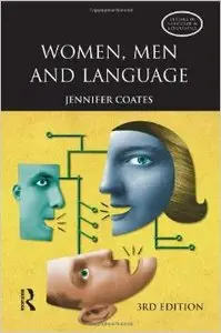 Women, Men and Language: A Sociolinguistic Account of Gender Differences in Language, 3 edition