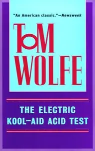Tom Wolfe - The Electric Kool-Aid Acid Test [Repost]