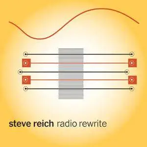 Steve Reich - Radio Rewrite (2014) [Official Digital Download 24/96]