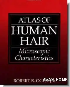 Jr., Robert R. Ogle, "Atlas of Human Hair: Microscopic Characteristics"