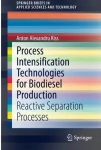 Process Intensification Technologies for Biodiesel Production: Reactive Separation Processes [Repost]