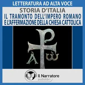 «Storia d'Italia - vol. 11 - Il tramonto dell'Impero Romano e l'affermazione della Chiesa Cattolica» by AA.VV. (a cura d