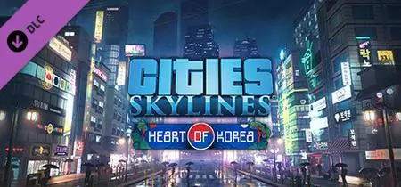 Cities Skylines Heart of Korea (2022)