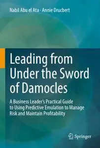 Leading from Under the Sword of Damocles