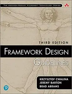 Framework Design Guidelines: Conventions, Idioms, and Patterns for Reusable .NET Libraries