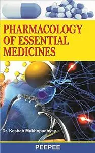 PHARMACOLOGY OF ESSENTIAL MEDICINES