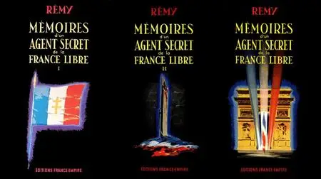 Colonel Rémy, "Mémoires d’un agent secret de la France Libre", tomes 1, 2 et 3