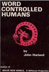 Word Controlled Humans By John Harland
