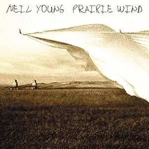 Neil Young - Prairie Wind (2005/2016) [Official Digital Download 24/96]