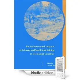 The Socio-Economic Impacts of Artisanal and Small-Scale Mining in Developing Countries  