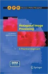 Hexagonal Image Processing: A Practical Approach (Repost)