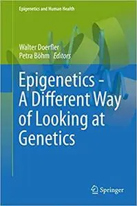 Epigenetics - A Different Way of Looking at Genetics