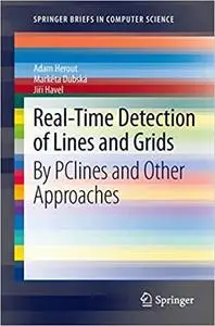 Real-Time Detection of Lines and Grids: By PClines and Other Approaches