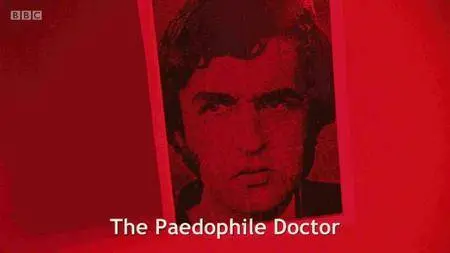 BBC - Spotlight: The Paedophile Doctor (2016)