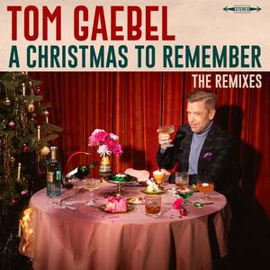 Tom Gaebel - A Christmas to Remember (The Remixes) (2023)