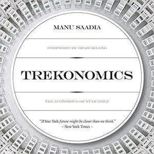 Trekonomics: The Economics of Star Trek [Audiobook]