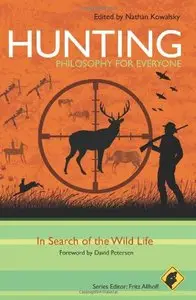 Hunting - Philosophy for Everyone: In Search of the Wild Life (repost)