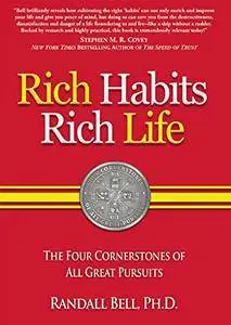 Rich Habits Rich Life: The Four Cornerstones of All Great Pursuits