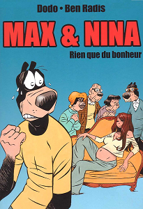 Max Et Nina - Tome 3 - Rien Que du Bonheur