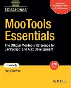 MooTools Essentials: The Official MooTools Reference for JavaScript™ and Ajax Development