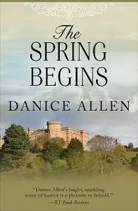 «The Spring Begins» by Danice Allen