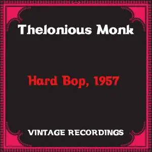 Thelonious Monk - Hard Bop, 1957 (2021) [Official Digital Download]