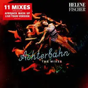 Helene Fischer - Achterbahn (The Mixes) (2017)