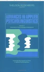 Advances in Applied Psycholinguistics: Volume 1, Disorders of First Language Development