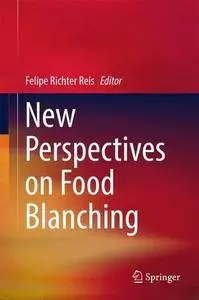 New Perspectives on Food Blanching