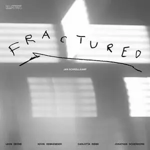 Jan Schrüllkamp Quintett - Fractured (2024) [Official Digital Download 24/96]