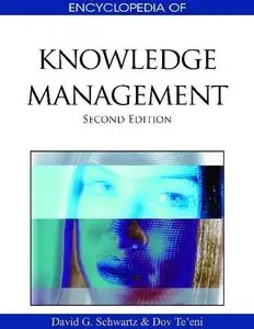 David Schwartz - Encyclopedia of Knowledge Management, Second Edition