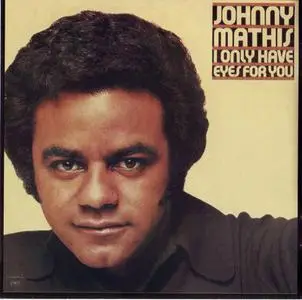 Johnny Mathis - I Only Have Eyes For You (1976) & Hold Me, Thrill Me, Kiss Me (1977) [2019, Remastered & Expanded Edition]