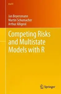 Competing Risks and Multistate Models with R (Use R!)