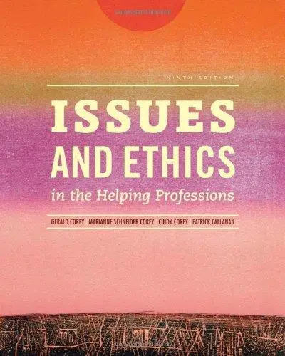 Issues and Ethics in the Helping Professions, 9th edition
