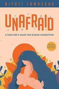«Unafraid» by Niyati Tamaskar