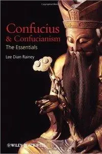Confucius and Confucianism: The Essentials