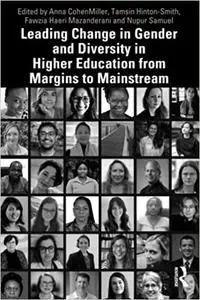 Leading Change in Gender and Diversity in Higher Education from Margins to Mainstream: from Margins to Mainstream