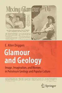 Glamour and Geology: Women in Petroleum Geology and Popular Culture