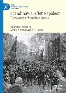 Scandinavia After Napoleon: The Genesis of Scandinavianism