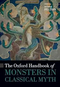 The Oxford Handbook of Monsters in Classical Myth