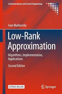 Low-Rank Approximation: Algorithms, Implementation, Applications (Repost)