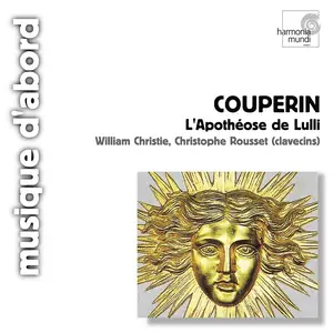 William Christie, Christophe Rousset - François Couperin: L'Apotheose de Lulli (2001)