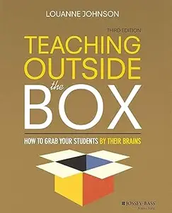 Teaching Outside the Box: How to Grab Your Students By Their Brains