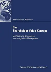 Das Shareholder-Value-Konzept: Methodik und Anwendung im strategischen Management