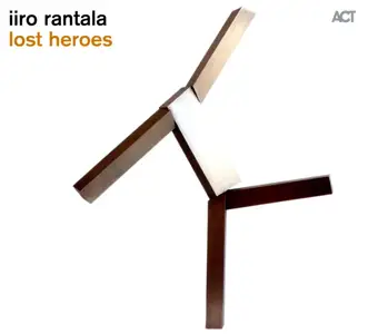 Iiro Rantala - Lost Heroes (2011)