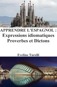 Apprendre l'Espagnol : Expressions idiomatiques ‒ Proverbes et Dictons