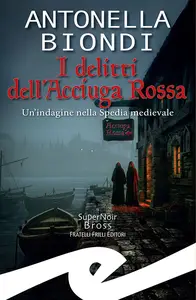 I delitti dell'Acciuga Rossa - Antonella Biondi
