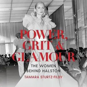 Power, Grit and Glamour: The Women Behind Halston [Audiobook]