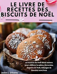 Janice J. Johnson, "Le livre de recettes des biscuits de Noël"